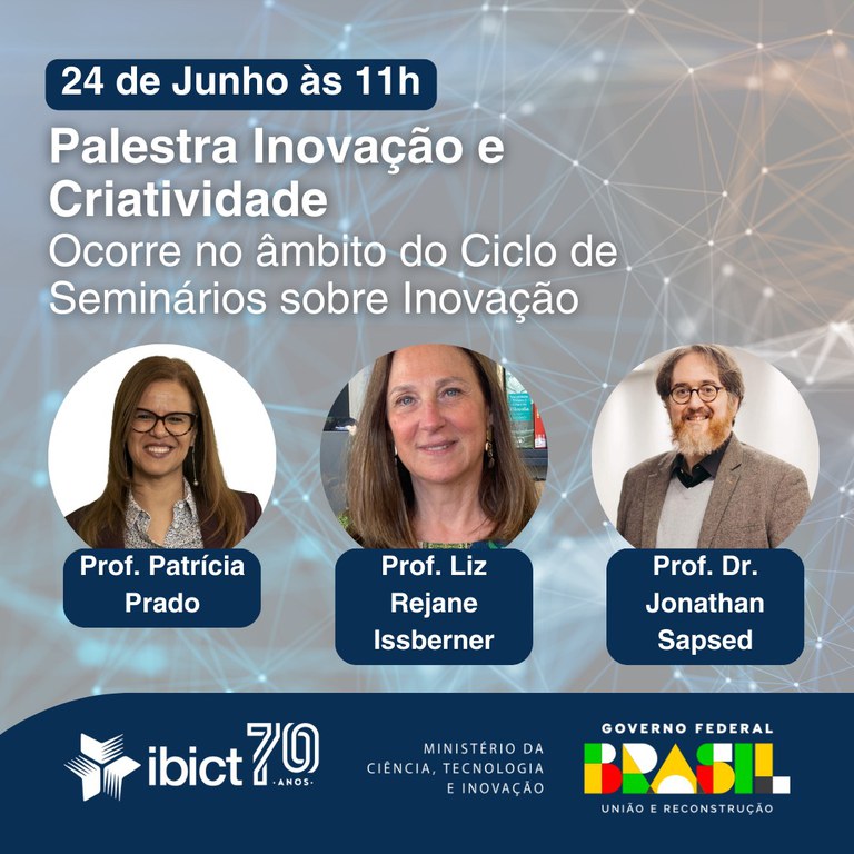 IMG -  Inovação e Criatividade é tema de palestra online do ciclo de seminários sobre Inovação