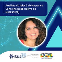 A analista em Gestão, Planejamento e Infraestrutura em Ciência e Tecnologia e coordenadora substituta da COEPI-Ibict,  Andreia Michele, foi eleita como membro externo do Conselho Deliberativo do NIDES.