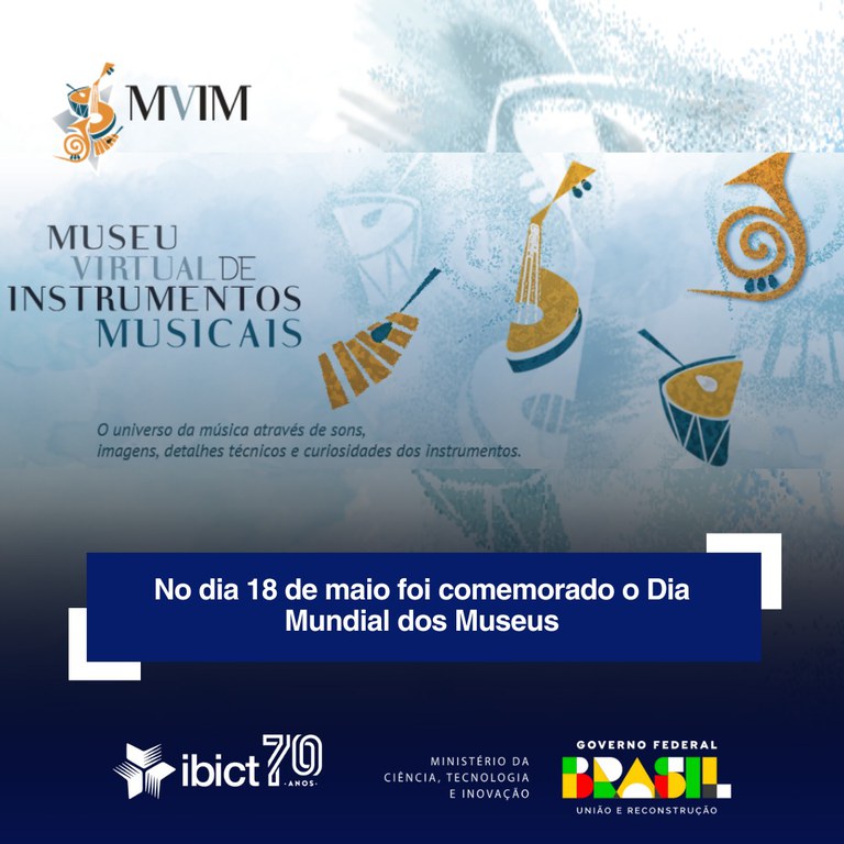 No dia 18 de maio foi comemorado o Dia Mundial dos Museus