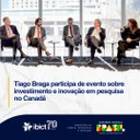 Tiago Braga participa de evento sobre investimento e inovação em pesquisa no Canadá