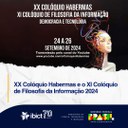 XX Colóquio Habermas e o XI Colóquio de Filosofia da Informação 2024