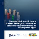 IMG - Chamada pública do Ibict busca soluções tecnológicas de análise de sentimento e acompanhamento do debate público digital