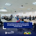 Ibict participa de oficinas para revisão da Estratégia Brasileira de Inteligência Artificial (Ebia)