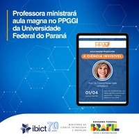 A professora do PPGCI-Ibict/UFRJ e servidora do Ibict, Luana Farias Sales, ministrará aula magna no Programa de Pós-Graduação em Gestão da Informação (PPGGI) da Universidade do Paraná (UFPR).