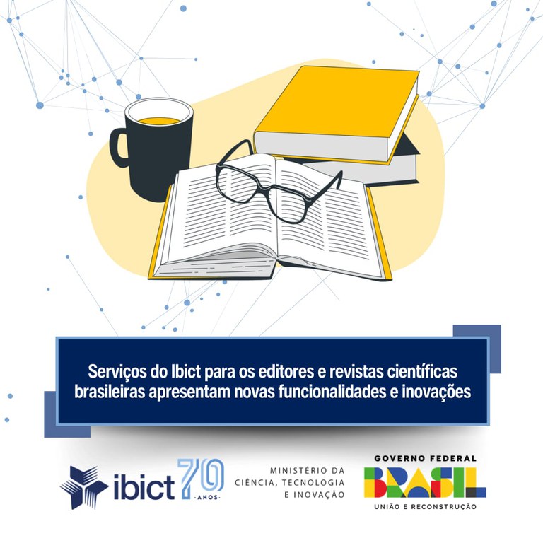 IMG - Serviços do Ibict para os editores e revistas científicas brasileiras apresentam novas funcionalidades e inovações