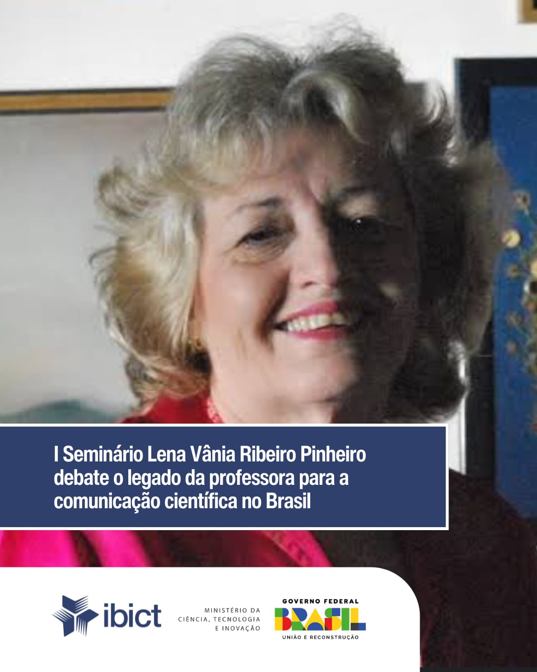 I Seminário Lena Vânia Ribeiro Pinheiro debate o legado da professora para a comunicação científica no Brasil
