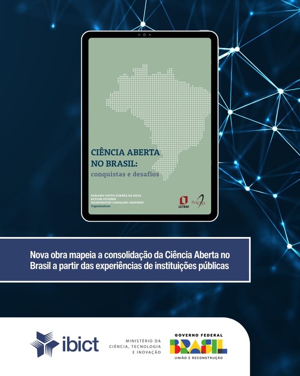 IMG - Nova obra mapeia a consolidação da Ciência Aberta no Brasil a partir das experiências de instituições públicas