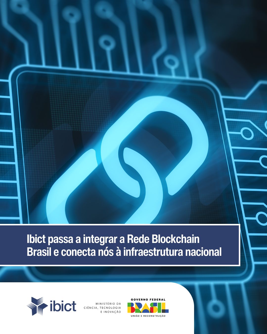 IMG-  Ibict passa a integrar a Rede Blockchain Brasil e conecta nós à infraestrutura nacional