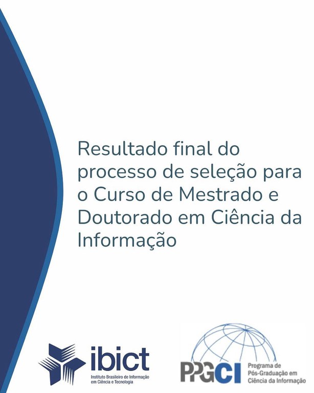 Saiu o resultado final dos processos seletivos do Mestrado e do Doutorado 2025.2 do Ibict