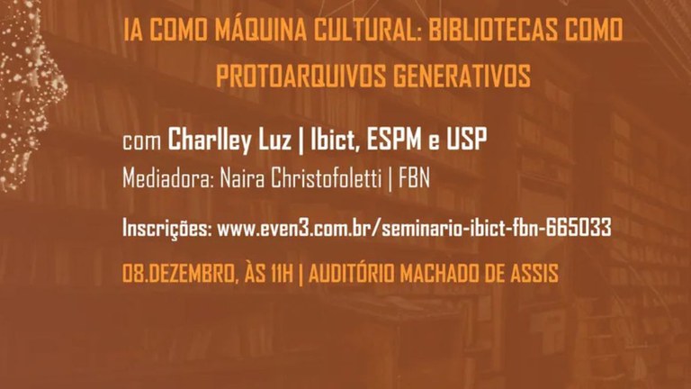 “IA como máquina cultural – Bibliotecas como protoarquivos generativos” será tema de encontro promovido pelo Ibict e pela FBN