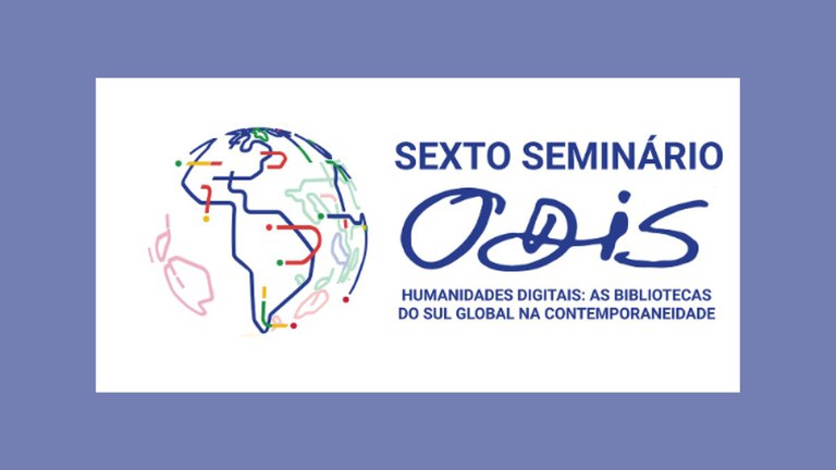 ODIS realiza seminário com tema “Humanidades Digitais: As Bibliotecas do Sul Global na Contemporaneidade”