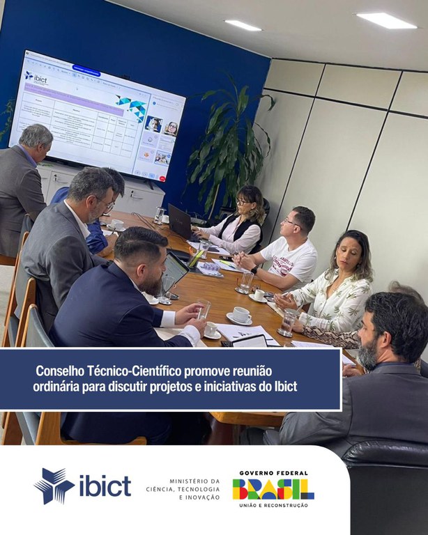 O Conselho Técnico-Científico promove reunião ordinária para discutir projetos e iniciativas do Ibict