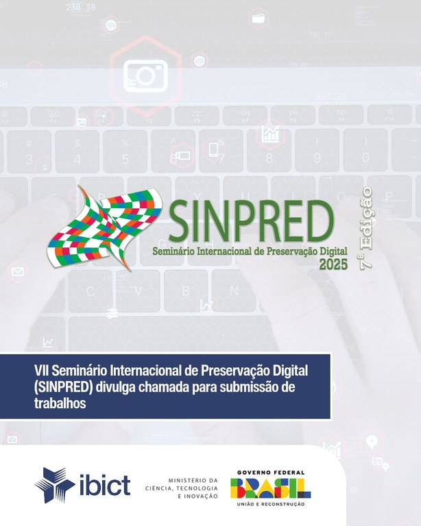 IMG - Seminário Internacional de Preservação Digital (SINPRED) divulga chamada para submissão de trabalhos
