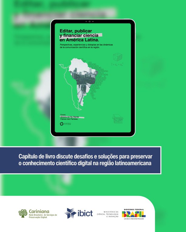 Capítulo de livro discute desafios e soluções para preservar o conhecimento científico digital na região latinoamericana