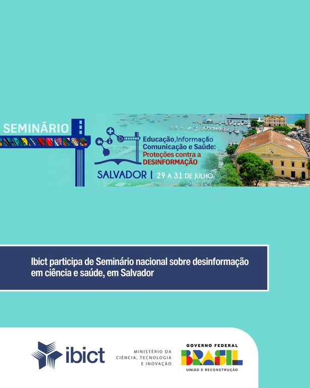 Ibict participa de Seminário nacional sobre desinformação em ciência e saúde, em Salvador