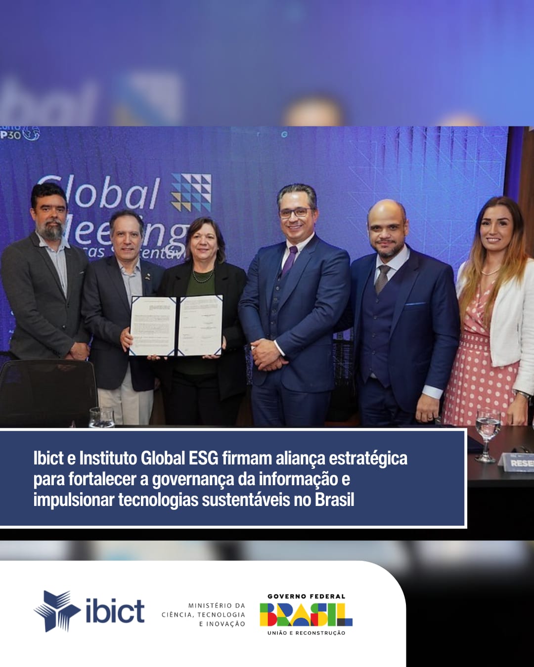 IMG - Ibict e Instituto Global ESG firmam aliança estratégica para fortalecer a governança da informação e impulsionar tecnologias sustentáveis no Brasil