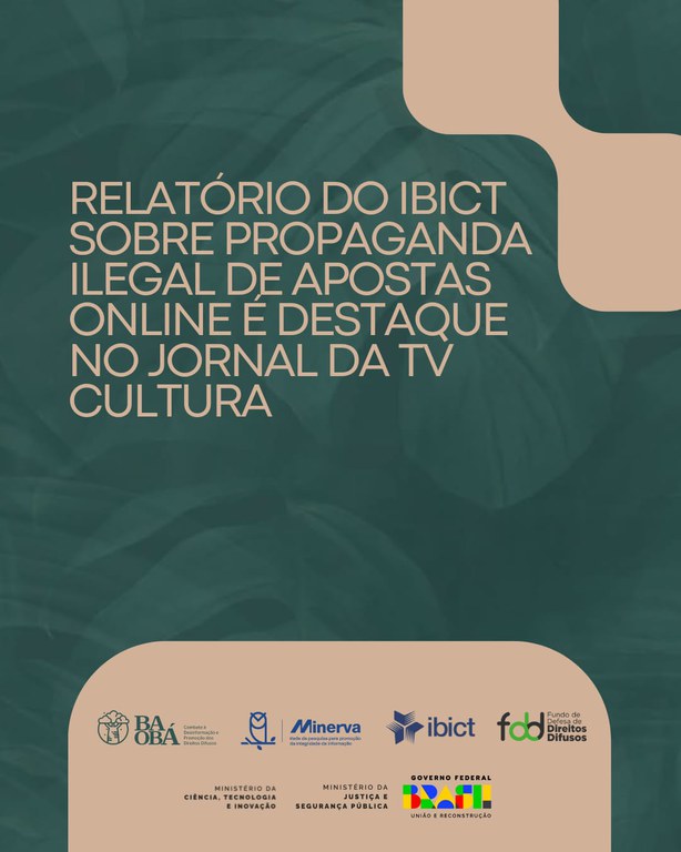 IMG - Relatório do Ibict sobre propaganda ilegal de apostas online é destaque no Jornal da TV Cultura