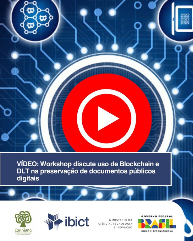 Workshop discute uso de Blockchain e DLT na preservação de documentos públicos digitais
