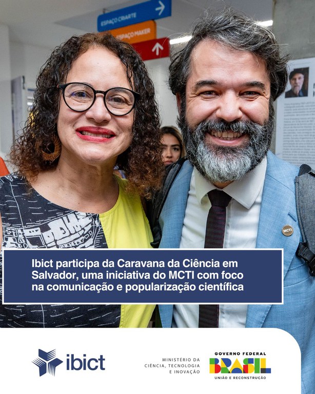 Ibict participa da Caravana da Ciência em Salvador, uma iniciativa do MCTI com foco na comunicação e popularização científica