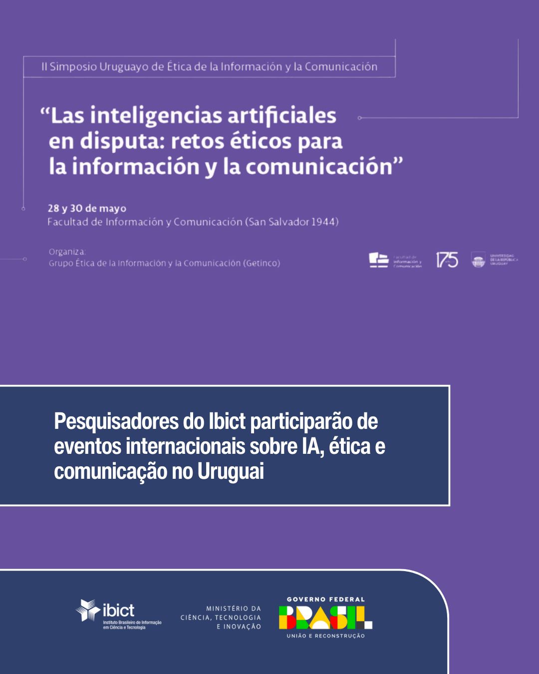 Pesquisadores do Ibict participarão de eventos internacionais sobre IA, ética e comunicação no Uruguai