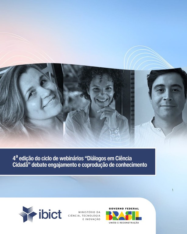 IMG -  4ª edição do ciclo de webinários “Diálogos em Ciência Cidadã” debate engajamento e coprodução de conhecimento