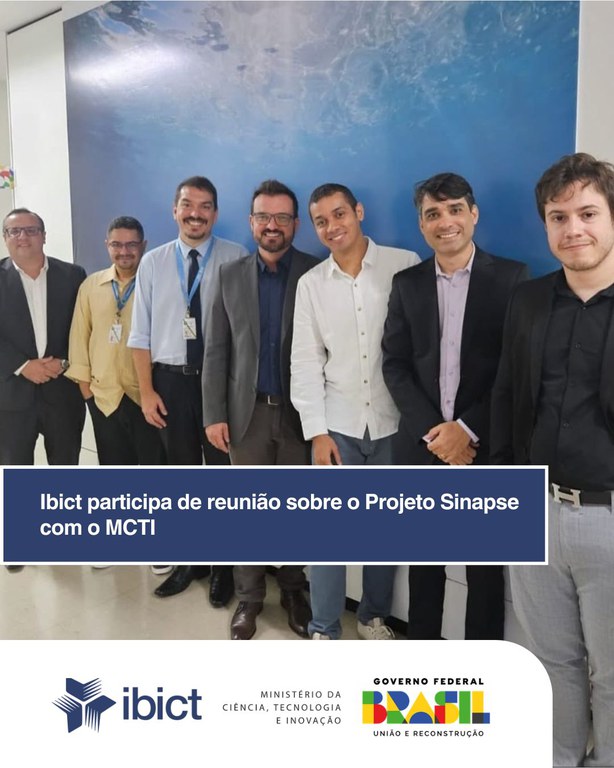 Ibict participa de reunião sobre o Projeto Sinapse com o MCTI