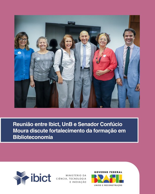 Reunião entre Ibict, UnB e Senador Confúcio Moura discute fortalecimento da formação em Biblioteconomia
