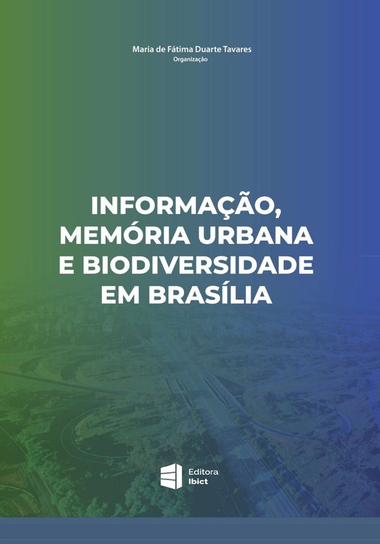 Obra da Editora Ibict discute memória urbana e biodiversidade em Brasília