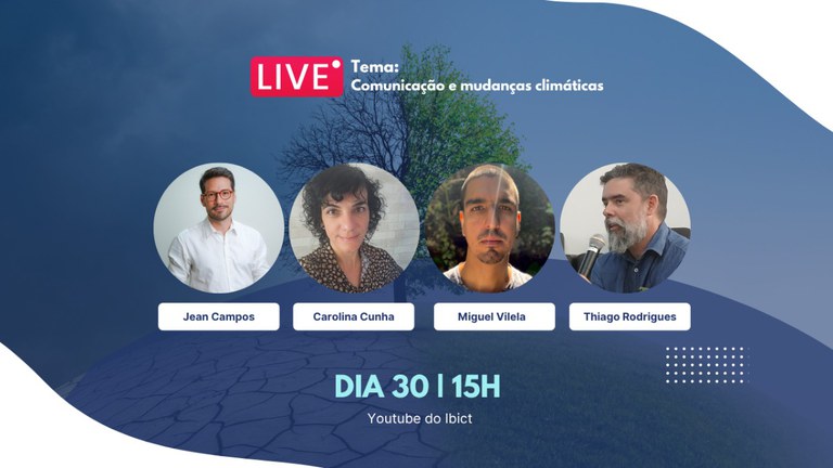 IMG -  Live do Ibict debate o tema comunicação e mudanças climáticas