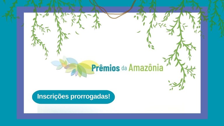 Inscrições para os Prêmios Samuel Benchimol e Banco da Amazônia 2025 são prorrogadas até 20 de setembro