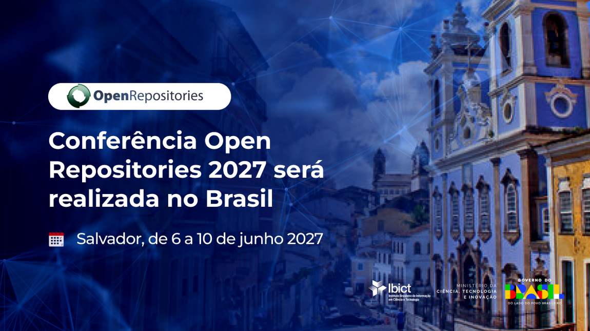 Brasil sediará, pela primeira vez, um dos principais fóruns internacionais sobre repositórios digitais e ciência aberta, reunindo especialistas de todo o mundo em Salvador, em junho de 2027.. Evento será organizado conjuntamente pela UFBA, Ibict, UFG, UFPR e pela Rede Brasileira de Repositórios Digitais (RBRD).