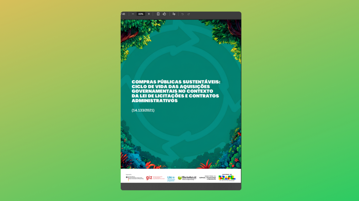 O Ibict e a GIZ lançaram a publicação “Compras Públicas Sustentáveis: ciclo de vida das aquisições governamentais no contexto da Lei de Licitações e Contratos Administrativos (14.133/2021)”, resultado de parceria no âmbito do projeto EcoAdvance. O estudo demonstra como a adoção da abordagem do ciclo de vida pode contribuir para tornar as contratações públicas mais sustentáveis.