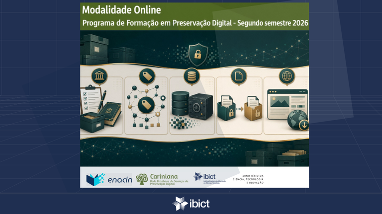 Conheça os cursos do segundo semestre do Programa de Formação em Preservação Digital do Ibict
