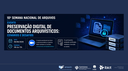 Ibict promove evento sobre preservação digital de documentos arquivísticos durante a 10ª Semana Nacional de Arquivos