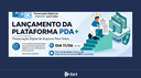 Lançamento da Plataforma PDA+ (Preservação Digital em Arquivos para Todos)