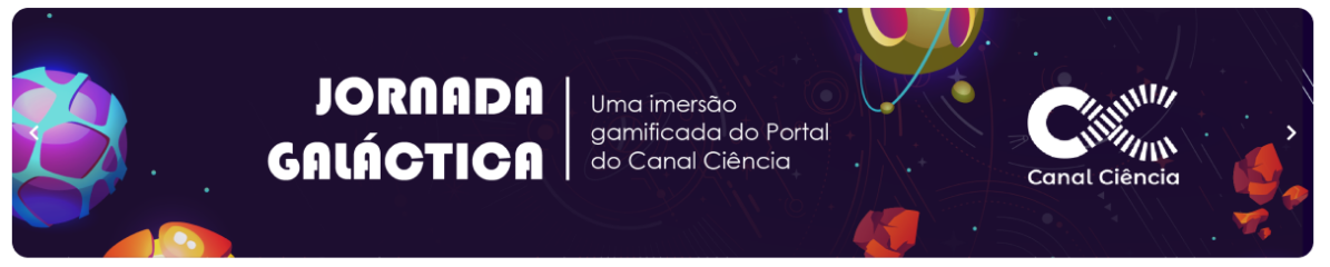 Banner do Jornada Galáctica do Canal Ciência