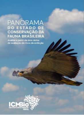 Documento elaborado “Panorama do Estado de Conservação da Fauna Brasileira - Análises a partir de dois ciclos de avaliação do risco de extinção”.