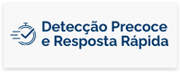 Card direcionando para página "Detecção Precoce e Resposta Rápida""