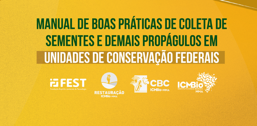 Manual de Boas Práticas de Coleta de Sementes e demais Propágulos em Unidades de Conservação Federais