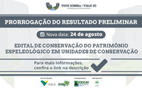 Prorrogado resultado preliminar do edital de conservação do patrimônio espeleológico em unidades de conservação
