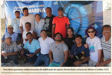 Pescadores peruanos conhecendo praias de nidificação de tartarugas marinhas da espécie gigante ou de couro (Dermochelys coriacea) no México (Crédito CIT)