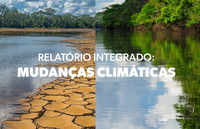 CGU publica relatório integrado sobre mudanças climáticas
