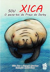 Sou Xica o peixe-boi da praça do Derby