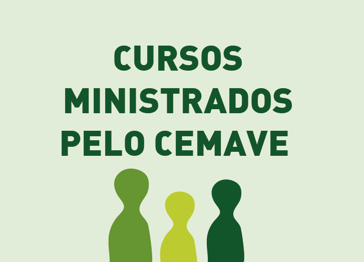 Cursos ministrados pelo CEMAVE