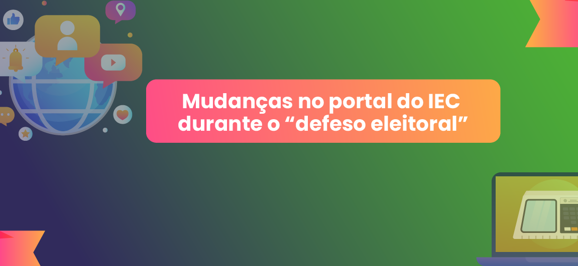 Conteúdo do Portal do IEC sofre adaptações durante "defeso eleitoral"