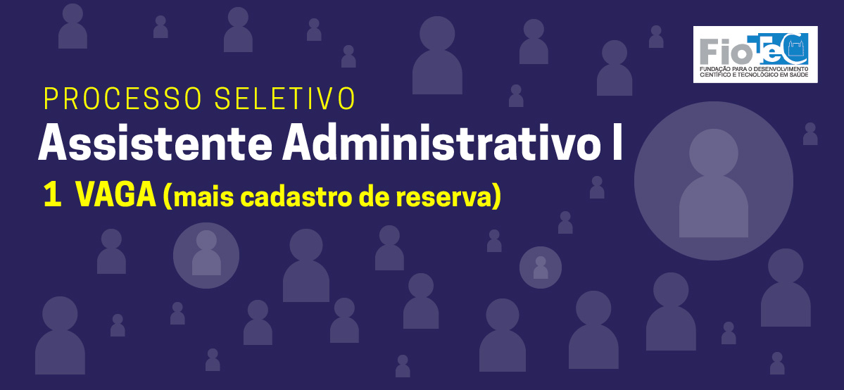 Por meio da Fiotec, Instituto abre processo seletivo para uma vaga em regime de CLT. As inscrições vão até terça-feira, 8.