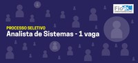 IEC e FIOTEC lançam processo seletivo para contratação de Analista de Sistemas
