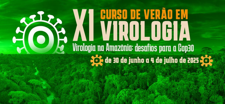 Fundo verde com floresta e texto: XI Curso de Verão em Virologia – 30/06 a 04/07/2025.