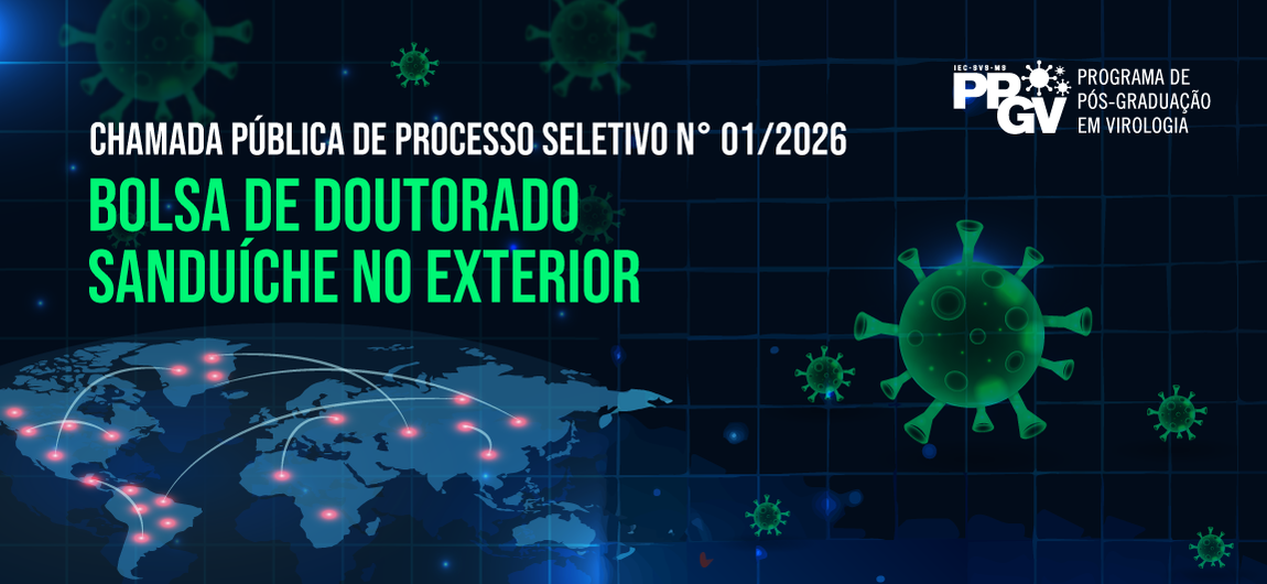 Oportunidade é voltada a doutorandos em Virologia do IEC e integra programa da Capes