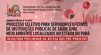 Resultado Preliminar da Defesa dos Pré-Projetos – PS nº 04/2020 PPGEVS